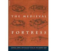 J. Kaufmann H.W. Kaufmann The Medieval Fortress (Tascabile)
