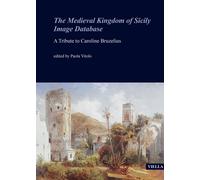 The medieval Kingdom of Sicily image database. A tribute to Caroline Bruzelius