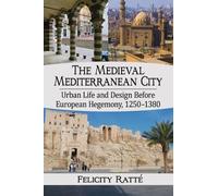 The Medieval Mediterranean City (Tascabile)