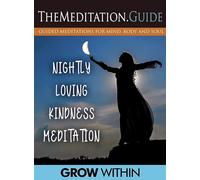 The Meditation.Guide: Nightly Loving Kindness Meditation