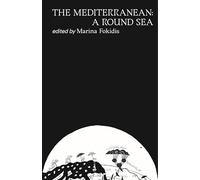 The Mediterranean: a round sea. Ediz. bilingue