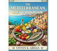 The Mediterranean Diet Cookbook