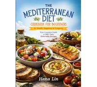 The Mediterranean Diet: Cookbook for Beginners