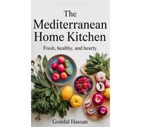 The Mediterranean Home Kitchen: Fresh, Healthy, And Hearty