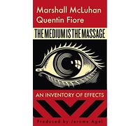 Marshall McLuhan Quentin Fiore Jerome Agel The Medium is the Massage (Tascabile)