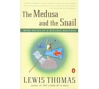 Lewis Thomas The Medusa and the Snail (Tascabile)