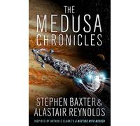 The medusa chronicles: Alastair Reynolds & Stephen Baxter