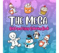 The Mega Bold and Easy Coloring Book for Adults and Kids: Simple and Fun Designs of Landscapes, Animals, Food, Flowers, Desserts, and More: 50+ Fun ... Food, Flowers, and More for Adults and Kids