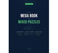 The Mega Book of Mixed Puzzles Vol. 4: 190+ Large Print Brain Teasers for Adults - Sudoku, Cryptograms, Word Search, Kakuro, Number Search & More: ... Puzzle Types | Easy to Hard | Complete Answ