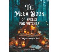 The Mega Book of Spells for Witches