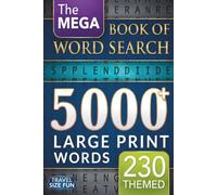 The Mega Book of Word Search: 5000+ Large Print Words | 230 Themed Puzzles: For Adults, Seniors, and Teens | Large Print