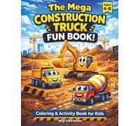 The Mega Construction Truck Fun Book!: Construction Truck Coloring & Activity Book with Mazes, Connect the Dots, Word Search, Puzzles and Fun Facts for Kids Ages 4-8