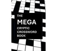 The Mega Cryptic Crossword Book: 250 Brain Teasing Crosswords