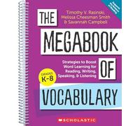 The Megabook of Vocabulary Grades K-8: Strategies to Boost Word Learning for Reading, Writing, Speaking, and Listening