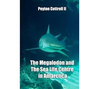 The Megalodon and The Sea Life Centre in Antarctica: 1