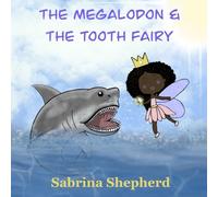 The Megalodon & the Tooth Fairy