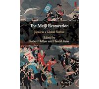 The Meiji Restoration: Japan as a Global Nation