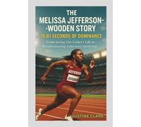 The Melissa Jefferson-Wooden Story: 10.61 Seconds of Dominance From Saving Her Father's Life to Revolutionizing American Sprinting