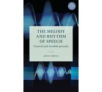 The Melody and Rhythm of Speech: General and Swedish Prosody