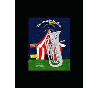 The Melody Makers: Ervin the Euphonium and the Circus Accident