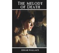 The Melody of Death: A Classic London Crime and Mystery Novel