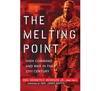 Kenneth F. McKenzie James N. Mattis The Melting Point (Copertina rigida)