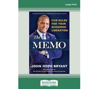 The Memo: Five Rules for Your Economic Liberation