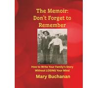 The Memoir:: Don't Forget to Remember