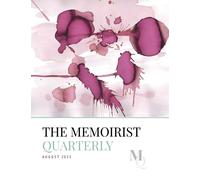 The Memoirist Quarterly: August 2023