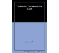 The Memoirs of Catherine the Great