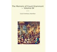 The Memoirs of Count Grammont - Volume 04