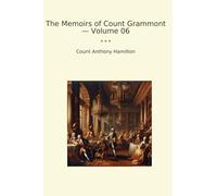 The Memoirs of Count Grammont - Volume 06