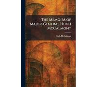 The Memoirs of Major-General Hugh McCalmont