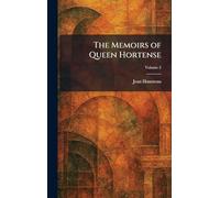 The Memoirs of Queen Hortense