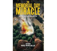The Memorial Day Miracle: Up From The Projects