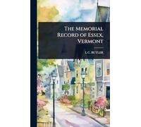The Memorial Record of Essex, Vermont