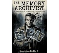 The Memory Archivist: He Doesn’t Solve Crimes - He Finishes them