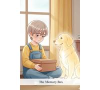 The Memory Box: A Gentle Story for Children Coping with Pet Loss and Grief