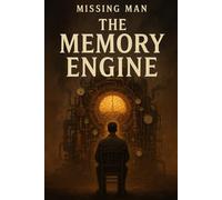 The Memory Engine: In a world where memories are currency, one man’s past may be the city’s only hope.