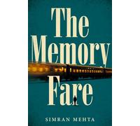 The Memory Fare: A Novel of a Mother, a Missing Daughter, and the Train That Charges in Memories: 2