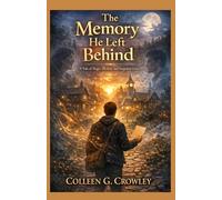 The Memory He Left Behind: A Tale of Magic, Mystery, and Forgotten Lives