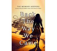 The Memory Keepers Back The Way We Came (Tascabile)