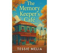 The Memory Keeper's Café: A Beacon Bay Novel