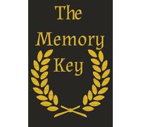 The Memory Key: A Daily Journal to Document your Life and Hold Memorys
