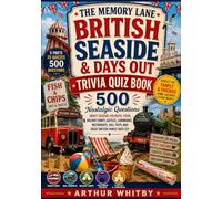 The Memory Lane British Seaside & Days Out Trivia Quiz Book: 500 Nostalgic Questions About Seaside Holidays, Piers, Holiday Camps, Castles, Landmarks, ... Rail Trips and Great British Family Days Out