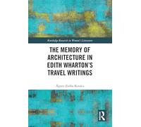 The Memory of Architecture in Edith Wharton’s Travel Writings