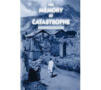 The Memory of Catastrophe - Gray Peter, Oliver Kendrick