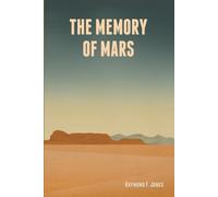 The Memory of Mars - Jones Raymond F.