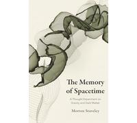 The Memory of Spacetime: A Thought Experiment on Gravity and Dark Matter
