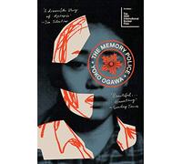 The Memory Police: Yoko Ogawa: An enthralling Japanese dystopia